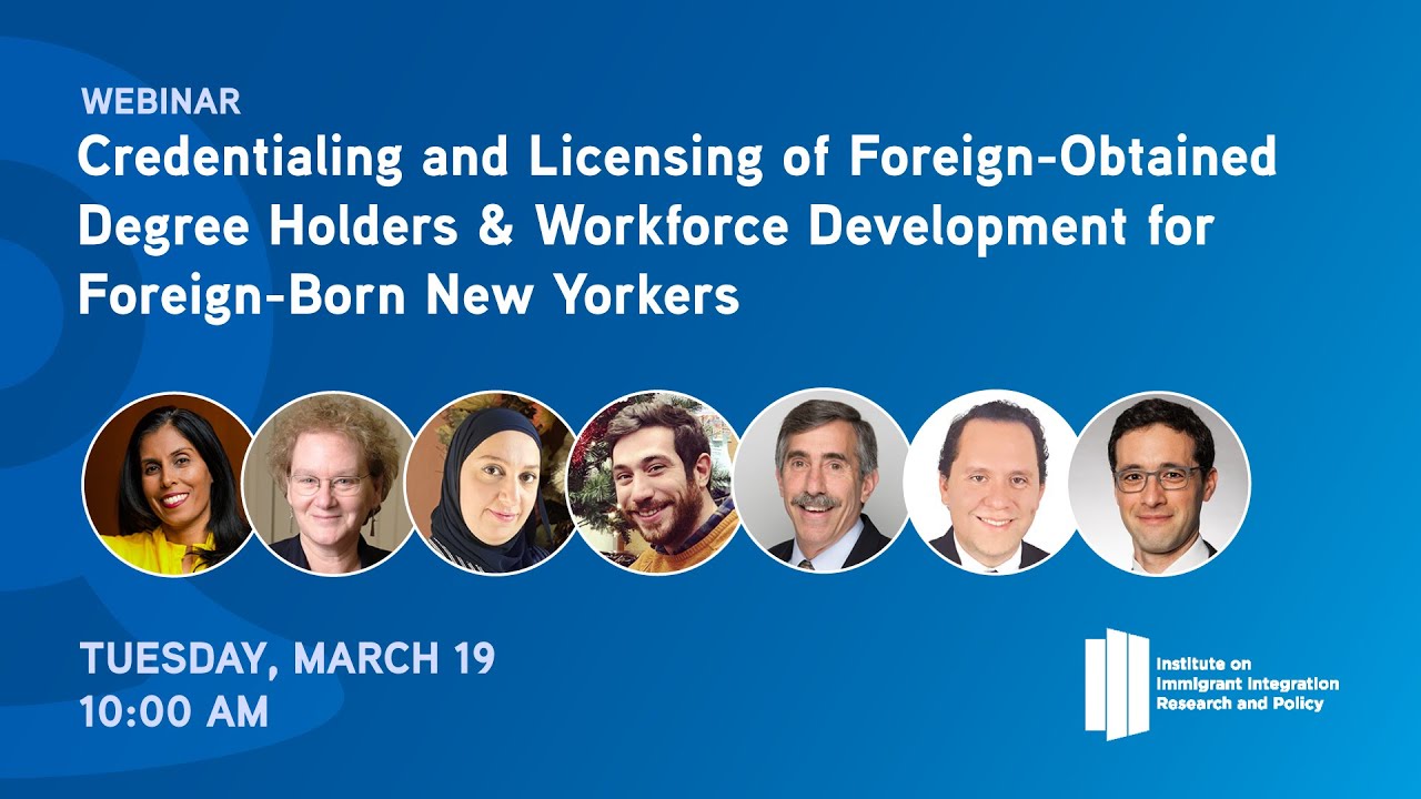 Credentialing & Licensing of Foreign-Obtained Degrees & Workforce Development for Foreign-Born NYers